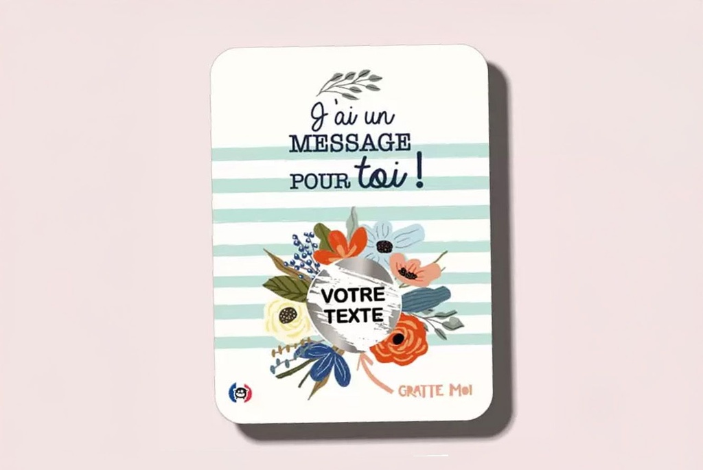 [250130_8391] Carte à PERSONNALISER j'ai un message pour toi Gratte moi